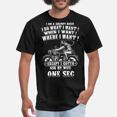 i am a grumpy biker i do what i want 